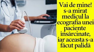 Vai de mine sa mirat medicul la ecografia unei paciente însărcinate iar aceasta sa făcut palidă [upl. by Lacagnia]