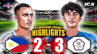 INTENSE MATCH  Philippines vs Chinese Taipei Highlights  Mens International Friendly azkals [upl. by Pulchia]