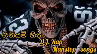 Giniyam Hitha Remix sinhala Dj Rap nanstop songs [upl. by Lugar]