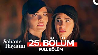 Şahane Hayatım 25 Bölüm [upl. by Airpal]