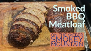 BBQ Meatloaf Smoked on the Weber Smokey Mountain Grill  How to Cook Backyard Barbecue [upl. by Suolekcin771]