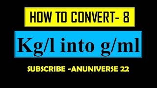 CONVERT kgl into gml  CONVERSION 8  ANUNIVERSE 22 [upl. by Beret]