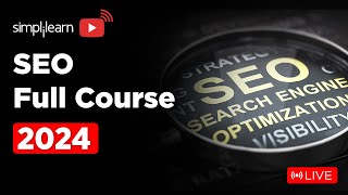 🔥Complete SEO Course for Beginners Learn to Rank 1 in Google  🔴LIVE  SEO 2024  Simplilearn [upl. by Kellia74]