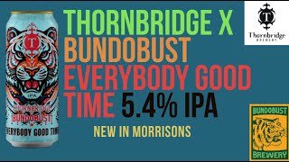 Thornbridge x Bundobust  Everybody Good Time  54 IPA [upl. by Attayek]