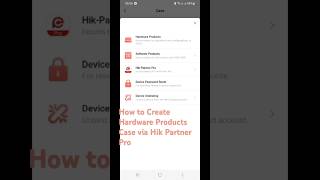 Create hardware product cases on HikPartner Pro using your mobile [upl. by Niassuh]