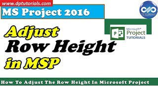 How To Adjust The Row Height In Microsoft Project  MS Project Tutorials  dptutorials [upl. by Lered62]