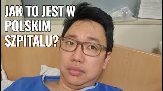 Koreańczyk pierwszy raz w polskim szpitalu  hospitalizacja jak było NFZ Polski system med VLOG [upl. by Lyred]