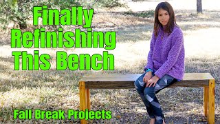 Refinishing this bench after several years  Fall Break Projects with my Daughter Part 2 [upl. by Christan]