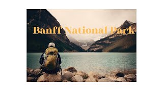 Banff National Park [upl. by Chancelor421]