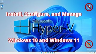 Install Configure and Manage HyperV on Windows 10 and Windows 11 [upl. by Odrude]