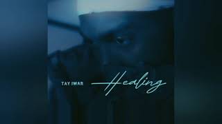 Tay Iwar – Healing [upl. by Lehrer]