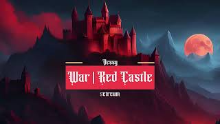 War  Red Castle  Dessy setreumda [upl. by Nesila855]