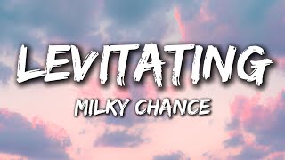 Milky Chance  Levitating Lyrics [upl. by Adnema871]