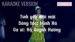 KARAOKE Tình yêu mãi mãi Karaoke  Hồ Quỳnh Hương [upl. by Aztin]