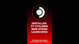 Steam Deck Installer et utiliser NonSteamLaunchers [upl. by Larianna]