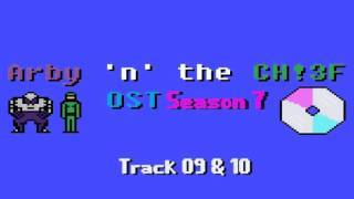 Arby n The Chief Season 7 OST  Track 09 and Track 10 [upl. by Neelon]