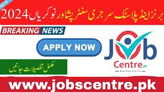 Burns and Plastic Surgery Center Peshawar Jobs 2024  pashawar jobs Apply now for jobs [upl. by Adiraf]