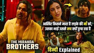 The Miranda Brothers 2024 Movie explained in Hindi  The Miranda Brothers Ending explained in Hindi [upl. by Byler221]