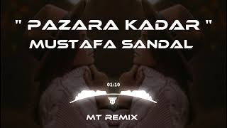 Mustafa Sandal  Pazara Kadar Değil Mezara Kadar Mutlu Temiz Remix [upl. by Legin715]