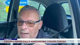 VIABILITÀ CADONO MASSI SULLA MINGARDINA STRADA CHIUSA [upl. by Charita605]