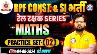 RPF SI amp Constable 2024  RPF Maths Practice Set 02  RPF Maths Class by Aakash Sir [upl. by Neils]