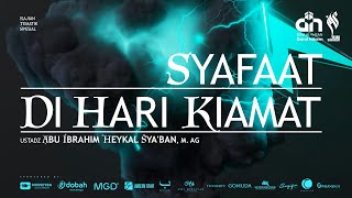 🔴 LIVE  SYAFAAT DI HARI KIAMAT  USTADZ ABU IBRAHIM HEYKAL SYABAN حفظه الله تعالى [upl. by Milano]