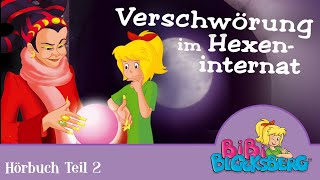 Bibi Blocksberg Hörbuch Verschwörung im Hexeninternat  1 Stunde Entspannung Teil 2 [upl. by Ellenej]