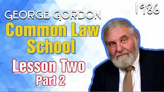 90 of Lawyer are Incompetent Says SCOTUS  George Gordon Common Law School Lesson 2 Part 2 [upl. by Diamond]