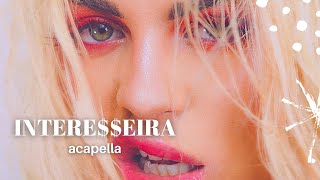 Luísa Sonza  INTEREEIRA Acapella [upl. by Tebazile]