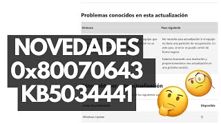 NOVEDADES del error 0x80070643 y KB5034441  ¡Microsoft reconoce su error en su web 🤯🤯🤯 [upl. by Enelegna]