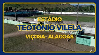 ESTÁDIO TEOTÔNIO VILELA [upl. by Orozco]