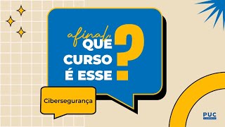 Afinal Que Curso é Esse Cibersegurança na PUCCampinas [upl. by Edi]