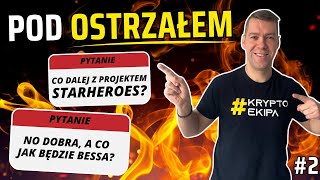 Co jak będzie BESSA Co dalej z projektem StarHeroes  POD OSTRZAŁEM [upl. by Speroni880]