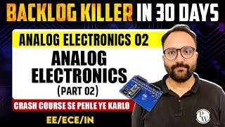 Analog Electronics 02  Analog Electronics Part 02  ECE  EE  IN  GATE 2025 Crash Course [upl. by Nosidam]