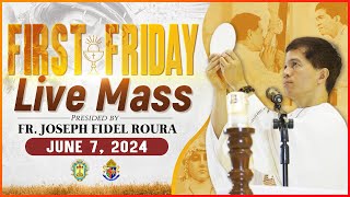 FIRST FRIDAY FILIPINO MASS TODAY LIVE  JUNE 7 2024  FR JOSEPH FIDEL ROURA [upl. by Krug]