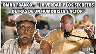 OMAR FRANCO quotRUPERTOquot LA VERDAD DE SER ACTOR Y HUMORISTA AL MISMO TIEMPO [upl. by Retha969]