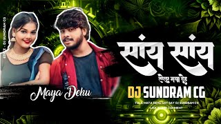 Tola Maya Dehu Say Say  EDM Tapori Remix  Dj Sundram Cg 2024 [upl. by Solomon]