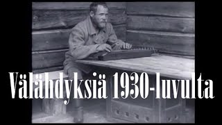 Välähdyksiä 1930luvulta [upl. by Odraode]