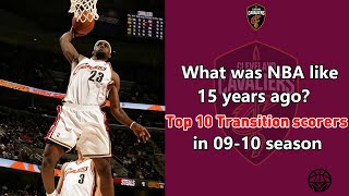 25yearold LeBron already unstoppable！Top 10 Transition Scorers in 0910 season [upl. by Eila]