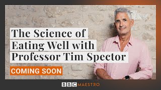 Explore the science of nutrition with Professor Tim Spector  Coming Soon to BBC Maestro [upl. by Gnuy]