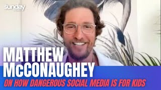 Matthew McConaughey On How Dangerous Social Media Is For Kids [upl. by Lhadnek395]