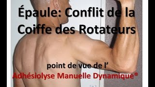 Conflit Coiffe Rotateurs  Ostéopathie Fascias épaule SAUF Capsulite inflammation rupture [upl. by Nevsa355]