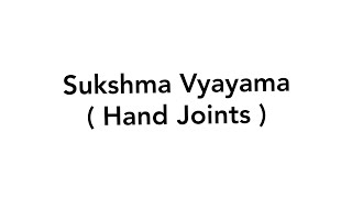 YOGA SUKSHMA VYAYAMA Hand joints l Warmup exercises for Hands l NIOS yoga and physical education [upl. by Atiloj424]