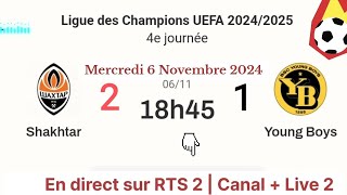 LIGUE DES CHAMPIONS  Shakhtar vs Young Boys en direct sur RTS 2  Canal Live 2 06112024 à 18 h45 [upl. by Lorry]