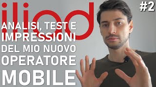 Iliad il mio nuovo operatore prime impressioni test e confronti  Parte 2  Progetto Rete Mobile [upl. by Nimesay984]