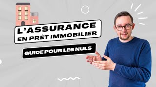 LAssurance de Prêt Immobilier expliquée en 6min ET comment le négocier [upl. by Schiff]