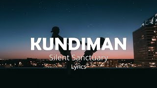 KUNDIMAN Lyrics  SILENT SANCTUARY [upl. by Calli]