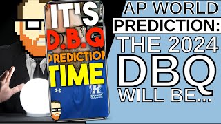 MY 2024 DBQ PREDICTION apworld apworldhistory [upl. by Nabal22]