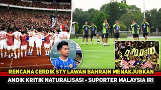 STY SUNGGUH CERDIK Bahrain bakal jadi kelinci percobaan mematikanSekelas Andik kritik Timnas [upl. by Ellard]