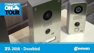 IFA 2016  Doorbird  die smarte Türsprechanlage  Conrad [upl. by Adiasteb]